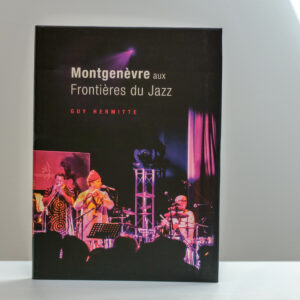 Livre "Jazz aux Frontières" Montgenèvre