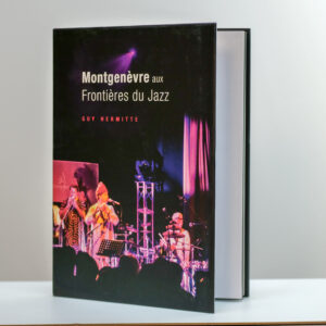 Livre "Jazz aux Frontières" Montgenèvre